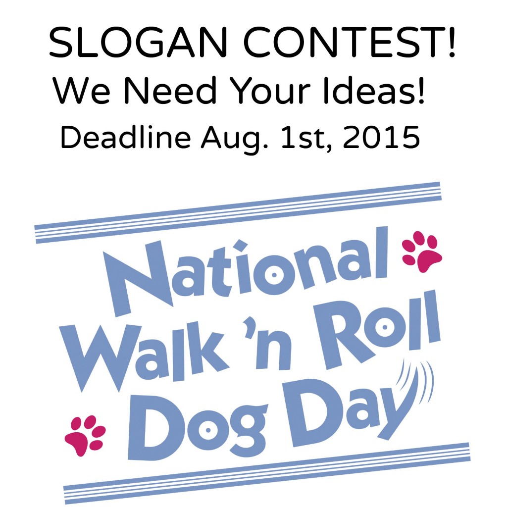 Contest for National Walk 'N Roll Dog Day 2015!